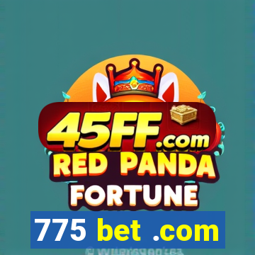 775 bet .com